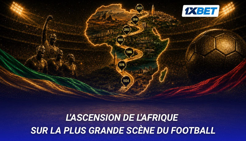 L'Épopée Africaine en Coupe du Monde : De la Reconnaissance aux Demi-finales